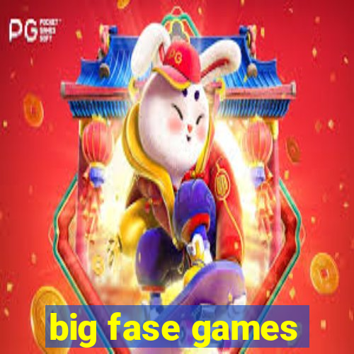 big fase games